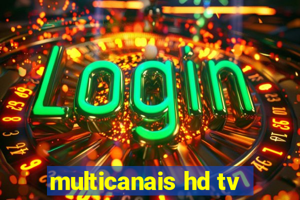 multicanais hd tv